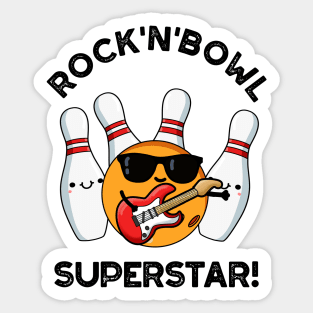 Rock And Bowl Superstar Funny Bowling Pun Sticker